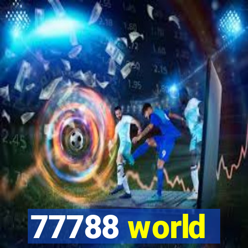 77788 world